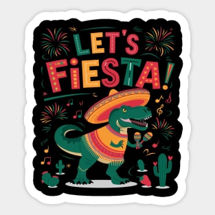 Let's Fiesta Mexican Dino Trex Cinco De Mayo Sticker